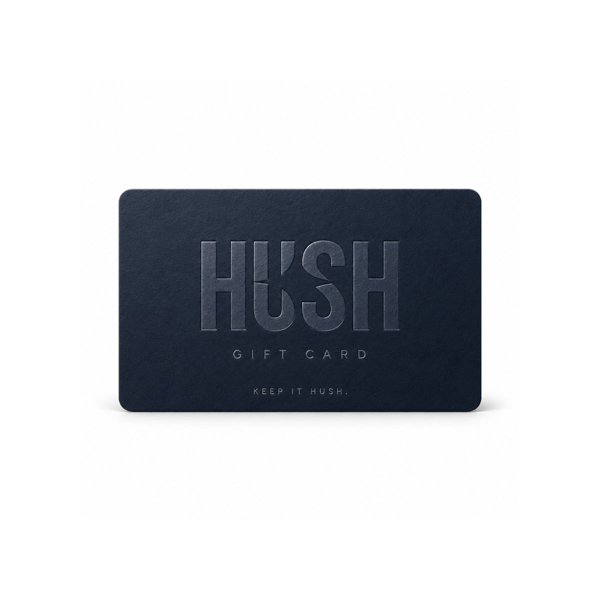 HUSH ONLINE GIFT CARD